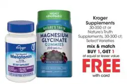 Kroger Kroger Supplements or Nature's Truth Supplements offer