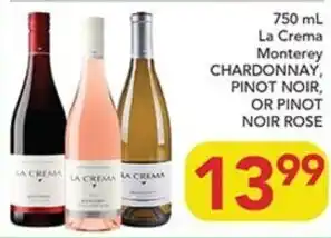 La Crema Monterey Chardonnay, Pinot Noir, or Pinot Noir Rose