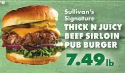 Sullivan's Foods Sullivan's Signature Thick N Juicy Beef Sirloin Pub Burger offer