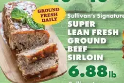 Sullivan's Foods Sullivan's Signature Super Lean Fresh Ground Beef Sirloin offer