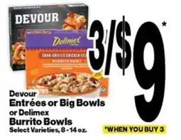 Super Saver Devour Entrées or Big Bowls or Delimex Burrito Bowls offer