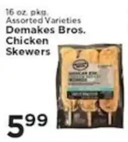 Pioneer Supermarkets Demakes Bros. Chicken Skewers offer