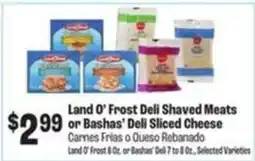 Food City Land O' Frost Deli Shaved Meats or Bashas' Deli Sliced Cheese offer