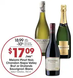 QFC Meiomi Pinot Noir, Chandon Napa Valley Brut or Drylands Sauvignon Blanc offer