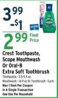Brookshire's Crest Toothpaste, Scope Mouthwash Or Oral-B Extra Soft Toothbrush offer