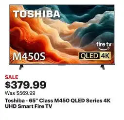 Best Buy Toshiba - 65 Class M450 QLED Series 4K UHD Smart Fire TV offer