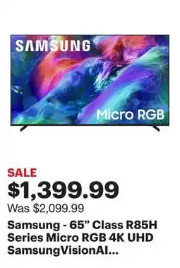 Best Buy Samsung - 65 Class R85H Series Micro RGB 4K UHD SamsungVisionAI Smart Tizen TV (2026) offer