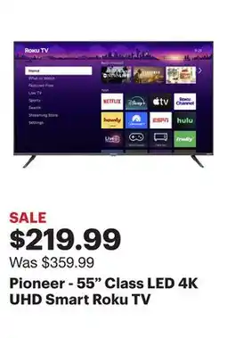 Best Buy Pioneer - 55 Class LED 4K UHD Smart Roku TV offer