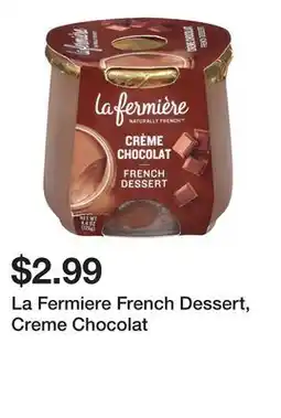 Wegmans La Fermiere French Dessert, Creme Chocolat offer
