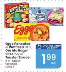 Albertsons Eggo Pancakes or Waffles, Ore Ida Bagel Bites, Toaster Strudel offer