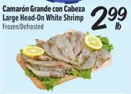 El Super Camarón Grande con Cabeza / Large Head-On White Shrimp offer