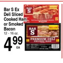 Superior Grocers Bar S Ex Deli Sliced Cooked Ham or Smoked Bacon offer