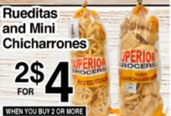 Superior Grocers Rueditas and Mini Chicharrones offer