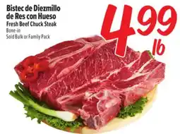 El Super Fresh Bistec de Diezmillo de Res con Hueso / Fresh Beef Chuck Steak offer