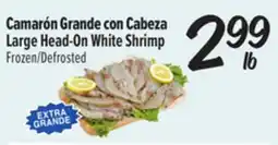 El Super Fresh Camarón Grande con Cabeza / Large Head-On White Shrimp offer