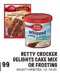 Foodarama Betty Crocker Delights Cake Mix or Frosting offer