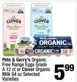 Super King Markets Pete & Gerry's Organic Free Range Eggs Grade A 12 ct or Clover Organic Milk 64 oz Selected Varieties offer