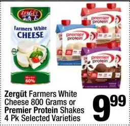 Super King Markets Zergüt Farmers White Cheese 800 Grams or Premier Protein Shakes 4 Pk Selected Varieties offer