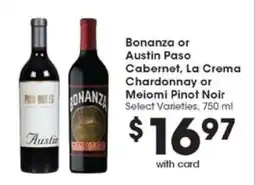 Pick'n Save Bonanza or Austin Paso Cabernet, La Crema Chardonnay or Meiomi Pinot Noir offer