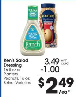 Kroger Ken’s Salad Dressing or Planters Peanuts offer