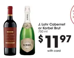 Kroger J. Lohr Cabernet or Korbel Brut offer