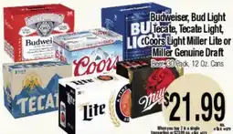 Big Saver Foods Budweiser, Bud Light Tecate, Tecate Light, Coors Light Miller Lite or Miller Genuine Draft offer