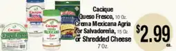Big Saver Foods Cacique Queso Fresco, 10 Oz., Crema Mexicana Agria or Shredded Cheese offer