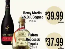 Big Saver Foods Remy Martin V.S.O.P. Cognac, 750 ml Patron Reposado Tequila offer