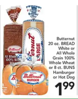 Pete's Fresh Market Butternut BREAD 20 oz. or All Whole Grain 100% Whole Wheat or 8 ct. BUNS Hamburger or Hot Dog offer