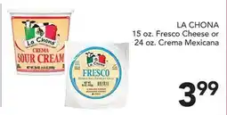 Pete's Fresh Market LA CHONA 15 oz. Fresco Cheese or 24 oz. Crema Mexicana offer