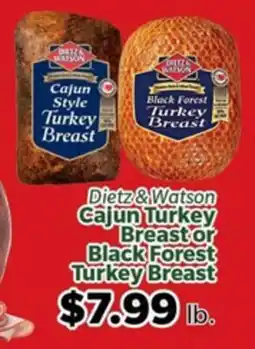Living Fresh Market Dietz & Watson Cajun Turkey Breast or Black Forest Turkey Breast offer