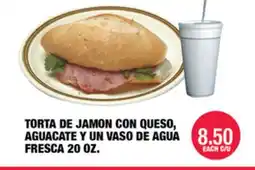 Carnicerias Jimenez TORTA DE JAMON CON QUESO, AGUACATE Y UN VASO DE AGUA FRESCA 20 OZ offer
