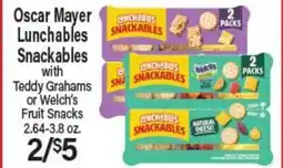 Angelo Caputo's Fresh Market Oscar Mayer Lunchables Snackables with Teddy Grahams or Welch's Fruit Snacks offer