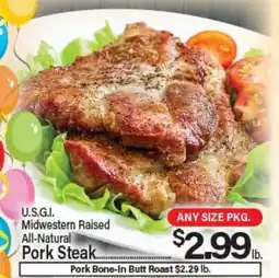 Angelo Caputo's Fresh Market U.S.G.I. Midwest Raised All-Natural Pork Steak offer