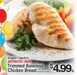 Angelo Caputo's Fresh Market Angelo Caputo's ANTIBACTERIAL-FREE Trimmed Boneless Chicken Breast offer