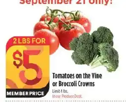 Raley's Tomatoes on the Vine or Broccoli Crowns offer