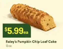Raley's Raley's Pumpkin Chip Loaf Cake offer