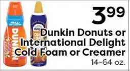 Rich's Fresh Market Dunkin Donuts or International Delight Cold Foam or Creamer offer