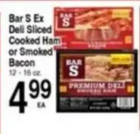 Superior Grocers Bar S deli sliced cooked ham or smoked bacon offer