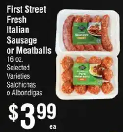 Smart & Final First Street Fresh Italian Sausage or Meatballs offer