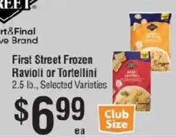 Smart & Final First street frozen ravioli or tortellini offer