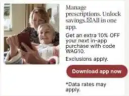Walgreens Manage prescriptions. Unlock savings. All in one app. offer