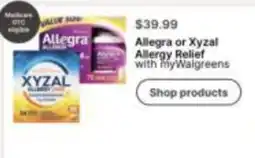 Walgreens Allegra or Xyzal Allergy Relief offer