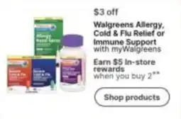 Walgreens Walgreens Allergy, Cold & Flu Relief or Immune Support offer