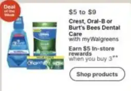 Walgreens Crest, Oral-B or Burt's Bees Dental Care offer