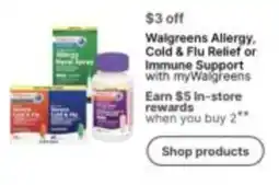 Walgreens Walgreens Allergy, Cold & Flu Relief or Immune Support offer