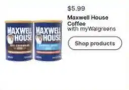 Walgreens Maxwell House Coffee with myWalgreens offer