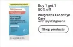 Walgreens Walgreens Ear or Eye Care offer