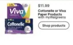 Walgreens Cottonelle or Viva Paper Products offer