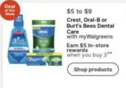 Walgreens Crest, Oral-B or Burt's Bees Dental Care offer